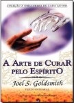 Arte De Curar Pelo Espirito, A Arte De Curar Pelo Espirito, A