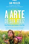 Arte De Ser Feliz, A Arte De Ser Feliz, A