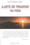 Arte De Triunfar Na Vida, A Arte De Triunfar Na Vida, A