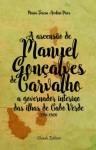 Ascensao De Manuel Goncalves De Carvalho A Governador Interino Das Ilhas De Cabo Verde (1751-1769) Ascensao De Manuel Goncalves De Carvalho A Governador Interino Das Ilhas De Cabo Verde (1751-1769)