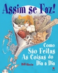 Assim Se Faz Como Sao Feitas As Coisas Do Dia A Dia Assim Se Faz Como Sao Feitas As Coisas Do Dia A Dia