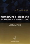 Autoridade E Liberdade Na Teoria Do Acto Administrativo Autoridade E Liberdade Na Teoria Do Acto Administrativo