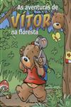Aventuras De Vitor Na Floresta, As Aventuras De Vitor Na Floresta, As