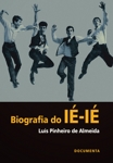 Biografia Do Ie Ie Biografia Do Ie Ie