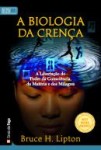 Biologia Da Crenca, A Biologia Da Crenca, A