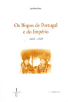 Bispos De Portugal E Do Imperio 1495 1777, Os Bispos De Portugal E Do Imperio 1495 1777, Os