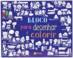Bloco Para Desenhar E Colorir Bloco Para Desenhar E Colorir
