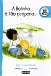 Bolinha E Tao Pequena, A Bolinha E Tao Pequena, A