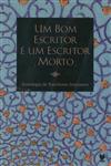 Bom Escritor E Um Escritor Morto, Um Bom Escritor E Um Escritor Morto, Um