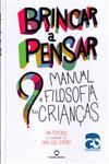Brincar A Pensar Manual De Filosofia Para Criancas Brincar A Pensar Manual De Filosofia Para Criancas