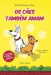 Caes Tambem Amam, Os Caes Tambem Amam, Os