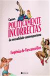 Camas Politicamente Incorrectas Da Sexualidade Contemporanea Camas Politicamente Incorrectas Da Sexualidade Contemporanea