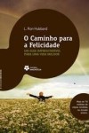 Caminho Para A Felicidade, O Caminho Para A Felicidade, O