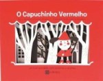Capuchinho Vermelho, O Capuchinho Vermelho, O