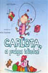 Carlota A Pulga Idiota Carlota A Pulga Idiota