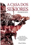 Casa Dos Seniores, A Casa Dos Seniores, A