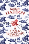 Casa Vermelha, A Casa Vermelha, A