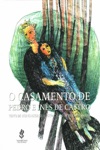 Casamento De Pedro E Ines De Castro, O Casamento De Pedro E Ines De Castro, O