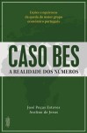 Caso Bes A Realidade Dos Numeros Caso Bes A Realidade Dos Numeros