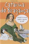 Catarina De Braganca Catarina De Braganca