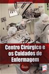 Centro Cirurgico E Os Cuidados De Enfermagem Centro Cirurgico E Os Cuidados De Enfermagem