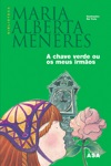 Chave Verde Ou Os Meus Irmaos, A Chave Verde Ou Os Meus Irmaos, A