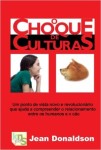Choque De Culturas, O Choque De Culturas, O