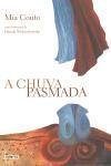 Chuva Pasmada, A Chuva Pasmada, A
