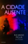 Cidade Ausente, A Cidade Ausente, A