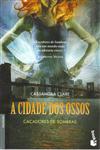 Cidade Dos Ossos, A Cidade Dos Ossos, A