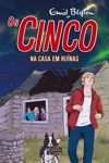 Cinco Na Casa Em Ruinas, Os Cinco Na Casa Em Ruinas, Os
