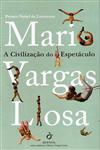 Civilizacao Do Espetaculo, A Civilizacao Do Espetaculo, A
