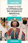 Civilizacao Do Ocidente Medieval, A Vol2 Civilizacao Do Ocidente Medieval, A Vol2