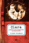 Clara A Menina Que Sobreviveu Ao Holocausto Clara A Menina Que Sobreviveu Ao Holocausto