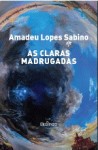 Claras Madrugadas, As Claras Madrugadas, As