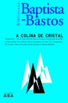 Colina De Cristal, A Colina De Cristal, A