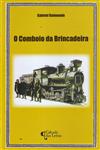 Comboio Da Brincadeira, O Comboio Da Brincadeira, O
