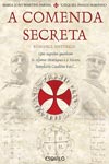 Comenda Secreta, A Comenda Secreta, A