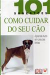 Como Cuidar Do Seu Cao Como Cuidar Do Seu Cao