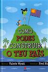Como Podes Construir O Teu Pais Como Podes Construir O Teu Pais