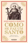 Como Se Faz Um Santo Como Se Faz Um Santo