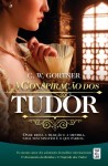 Conspiracao Dos Tudor, A Conspiracao Dos Tudor, A