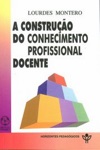 Construcao Do Conhecimento Profissional Docente Construcao Do Conhecimento Profissional Docente