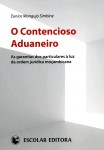 Contencioso Aduaneiro, O Contencioso Aduaneiro, O