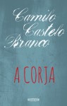 Corja, A Corja, A