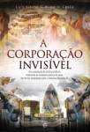 Corporacao Invisivel, A Corporacao Invisivel, A