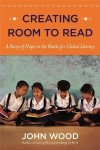 Creating Room To Read Creating Room To Read
