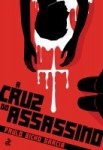 Cruz Do Assassino, A Cruz Do Assassino, A