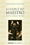 Culpa E Do Maestro, A Culpa E Do Maestro, A