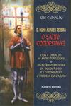 D Nuno Alvares Pereira O Santo Condestavel D Nuno Alvares Pereira O Santo Condestavel